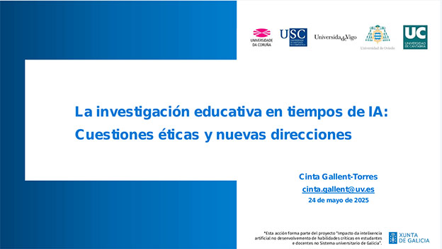 Seminario Monográfico (primera parte). La investigación educativa en tiempos de IA: cuestiones éticas y nuevas direcciones. Dra. D. Cinta Gallent (Universitat de València)